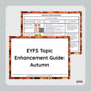 EYFS Topic Enhancement Guide: Autumn